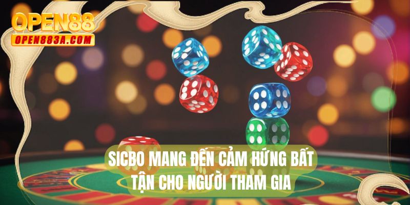 Sicbo mang đến cảm hứng bất tận cho người tham gia