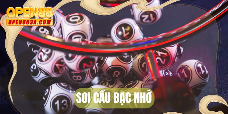 Soi cầu bạc nhớ